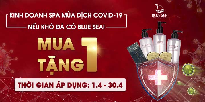 Kinh doanh spa mùa dịch Covid-19: Nếu khó đã có Blue Sea!