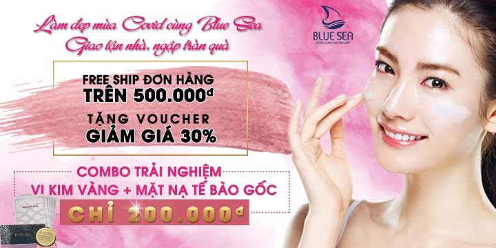 Làm đẹp mùa Covid cùng nhiều ưu đãi hấp dẫn chỉ có tại Blue Sea!