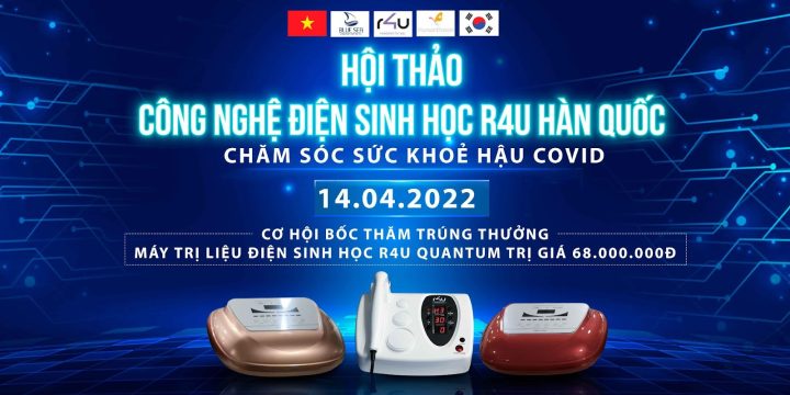 Hội thảo công nghệ điện sinh học R4U - Chăm sóc sức khỏe hậu Covid